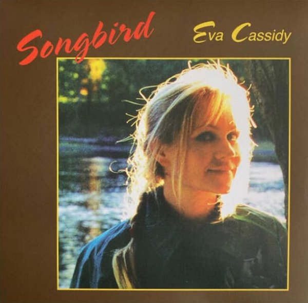 에바 캐시디 (Eva Cassidy)  - Songbird(UK발매)