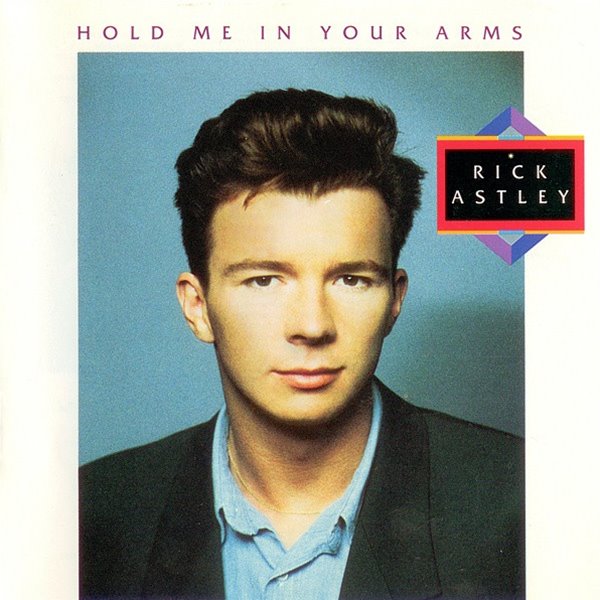Rick Astley - Hold Me In Your Arms [미국반]