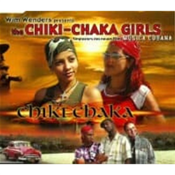 Wim Wenders Presents The Chiki-Chaka Girls / Chiki Chaka (수입/Single)