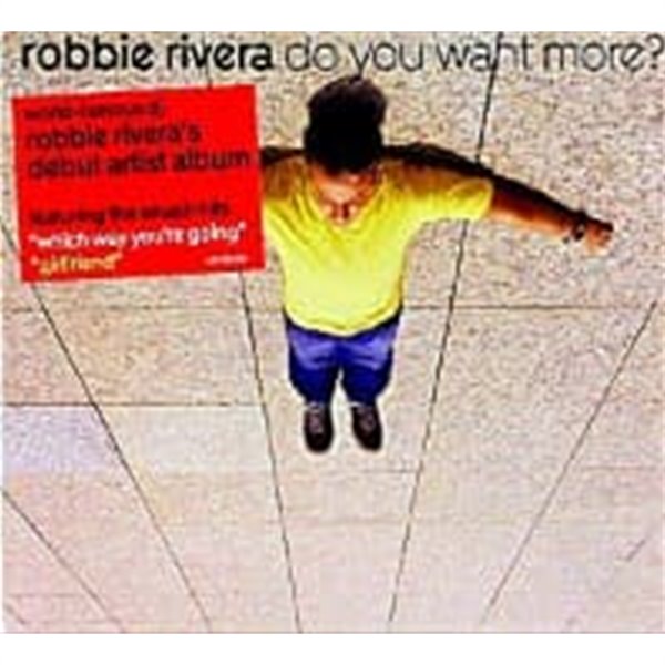 Robbie Rivera / Do You Want More ? (Digipack/수입)
