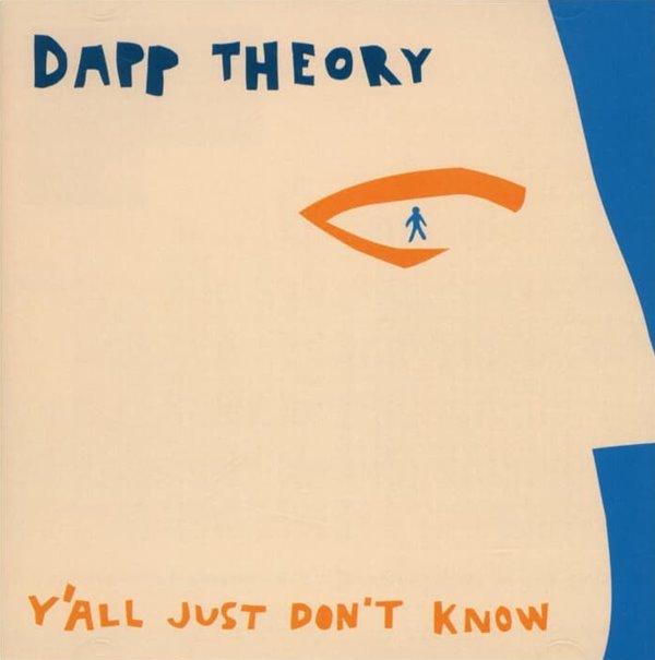 댑 씨어리 (Dapp Theory) -  Y&#39;all Just Don&#39;t Know  (US발매)