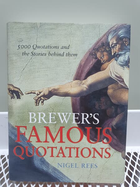 Brewer's Famous Quotations: 5000 Quotations and the Stories Behind Them (Hardcover)