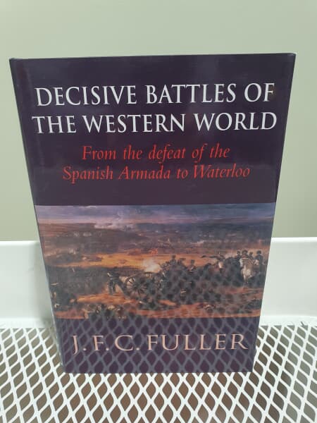 Decisive Battles of the Western World and Their Influence upon History (Hardcover)