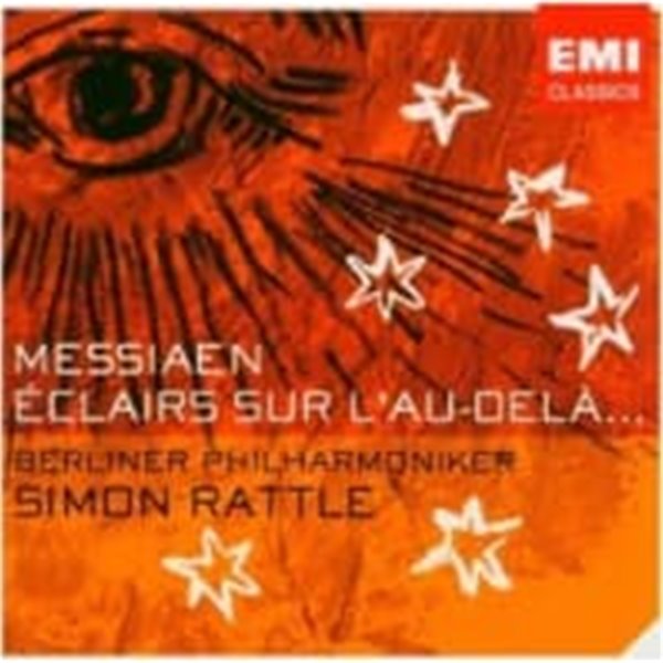 Simon Rattle / Messiaen : Eclairs Sur L&#39;au-dela... (수입/5577882)