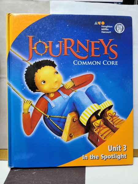 ***JOURNEYS**/COMMON CORE//(Unit 3 In the Spotlight)