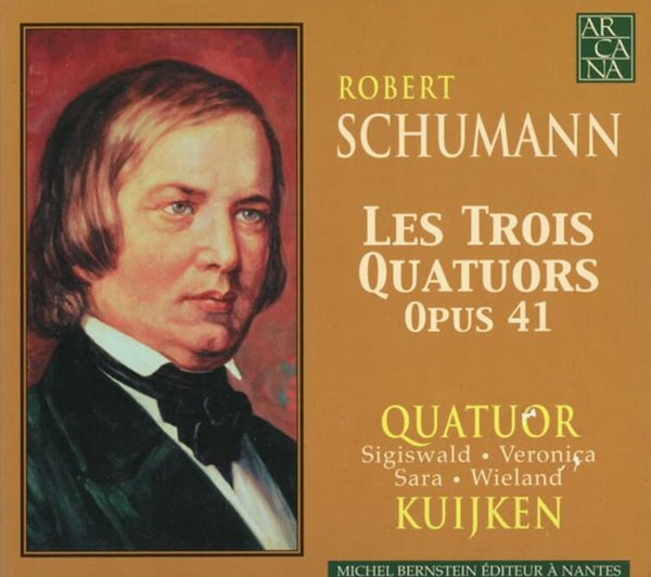 Schumann : Les Trois Quatuors Opus 41 (현악 4중주 Op.41 전 3곡) - 카위컨 (Weland Kuijken),쿠이켄 현악 사중주단 (Kuijken String Quartet) 