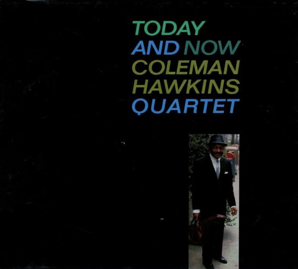 콜맨 호킨스 (Coleman Hawkins) - Quartet Today And Now (US발매)