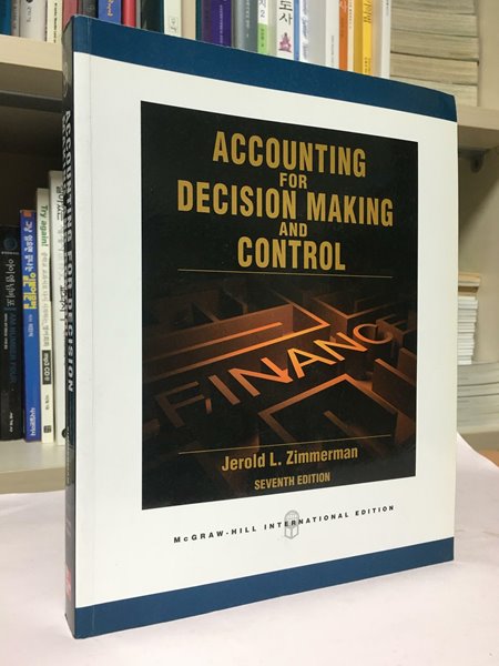 Accounting for Decision Making &amp; Control, 7/E (IE)  --  상태 : 상급