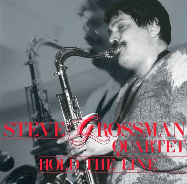 스티브 그로스맨 콰르텟 - Steve Grossman Quartet - Hold The Line [일본발매]