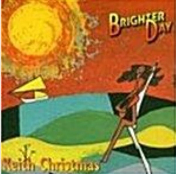 Keith Christmas /Brighter Day