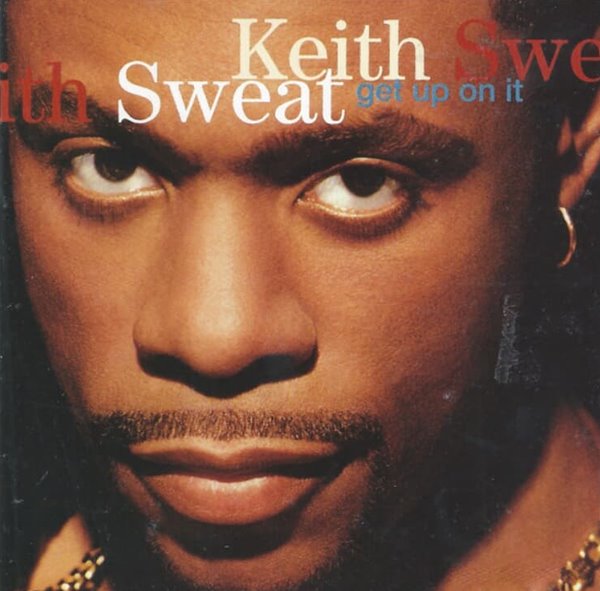 키스 스웨트 (Keith Sweat)  - Get Up On It