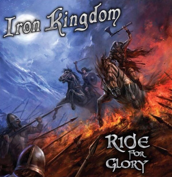 아이언 킹덤 (Iron Kingdom) - Ride For Glory (Canada 발매) 