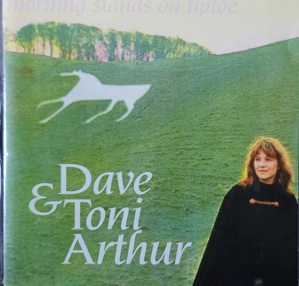Dave &amp; Toni Arthur - Morning Stands On Tiptoe