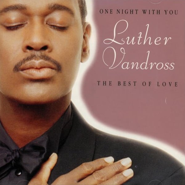 Luther Vandross(루더 반드로스) - One Night With You  The Best Of Love(유럽발매)