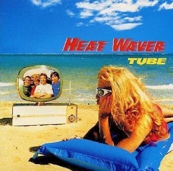 Tube (튜브) - Heat Waver (일본반)