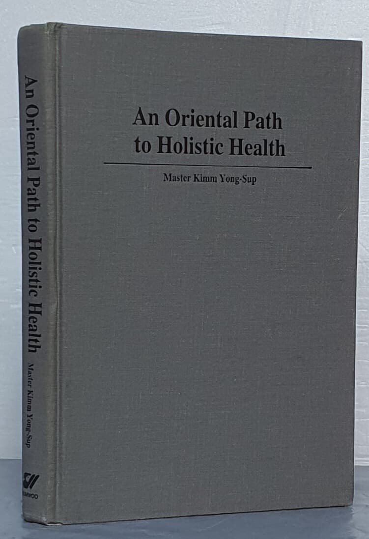 An oriental path to holistic health: Sun-Do (ancient Korean philosophical art), Ji-Ap (Korean traditional acupressure)1995