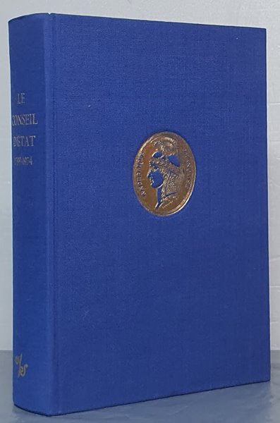 Le conseil d&#39;etat 1799-1974 