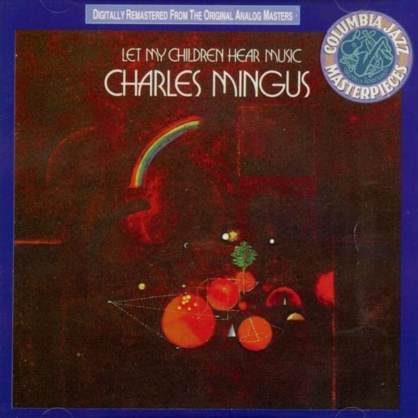 찰스 밍거스 (Charles Mingus) - Let My Children Hear Music
