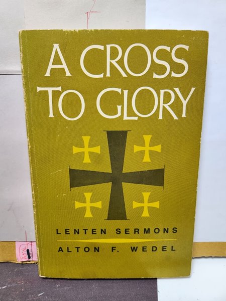 A CROSS TO GLORY