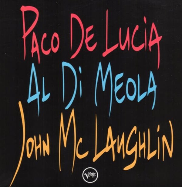 알 디 메올라 (Al Di Meola), 파코 데 루치아 (Paco De Lucia), 존 맥러플린 (John McLaughlin) - The Guitar Trio