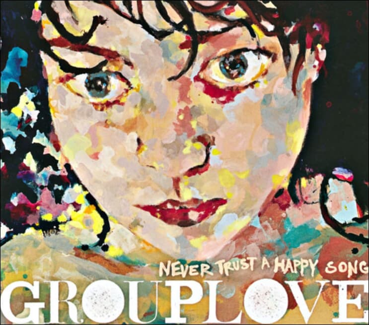 그룹러브 (Grouplove) - Never Trust A Happy Song (US발매) (미개봉)