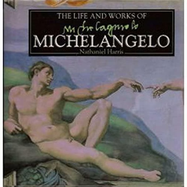 The Life and Works of Michelangelo | Nathaniel Harris, Parragon Publishing, 1995