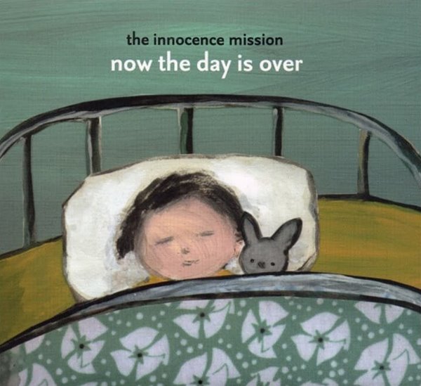 이노센스 미션 (The Innocence Mission) - Now The Day Is Over(미개봉)
