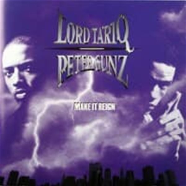 Lord Tariq &amp; Peter Gunz / Make It Reign (수입/Clean Version)