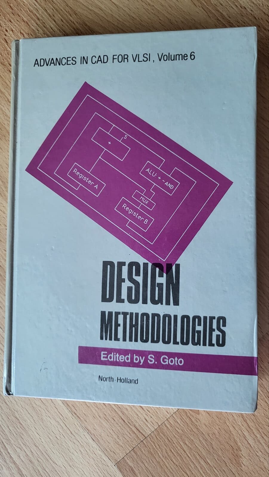 Design Methodologies (Advances in CAD for VLSI )(v.6)