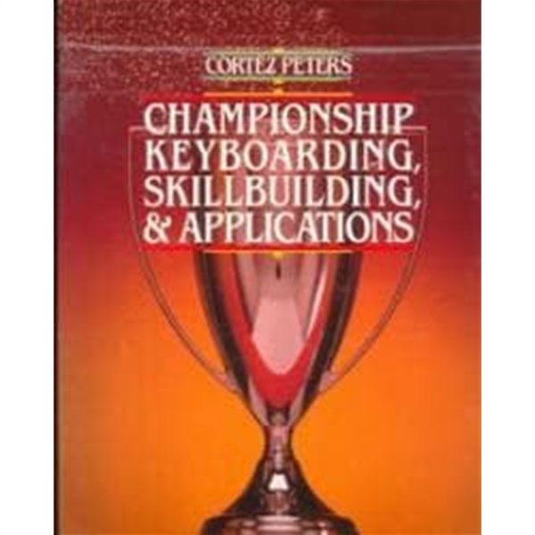 Cortez Peters Championship Keyboarding Skillbuilding and Applications