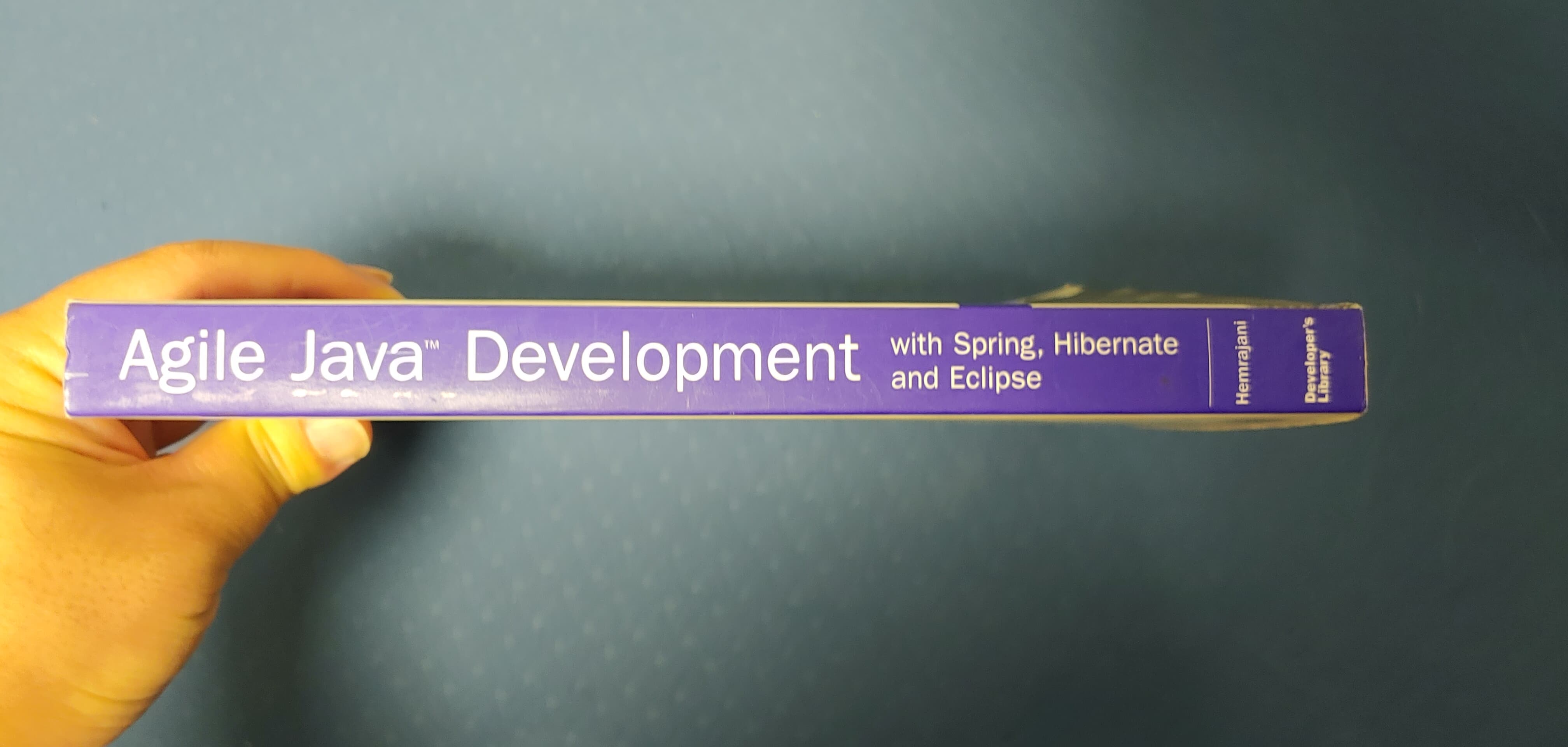 Agile Java Development with Spring, Hibernate and Eclipse