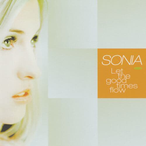 Sonia - Let The Good Times Flow (일본수입)