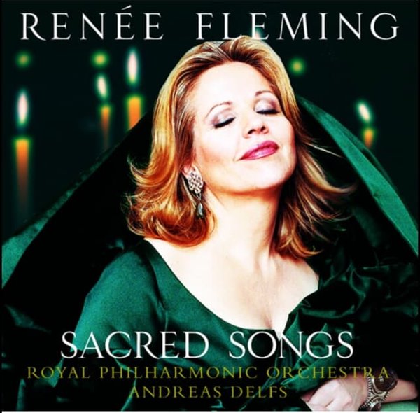 르네 플레밍 (Renee Fleming) - Sacred Songs (성가곡집)(미개봉)