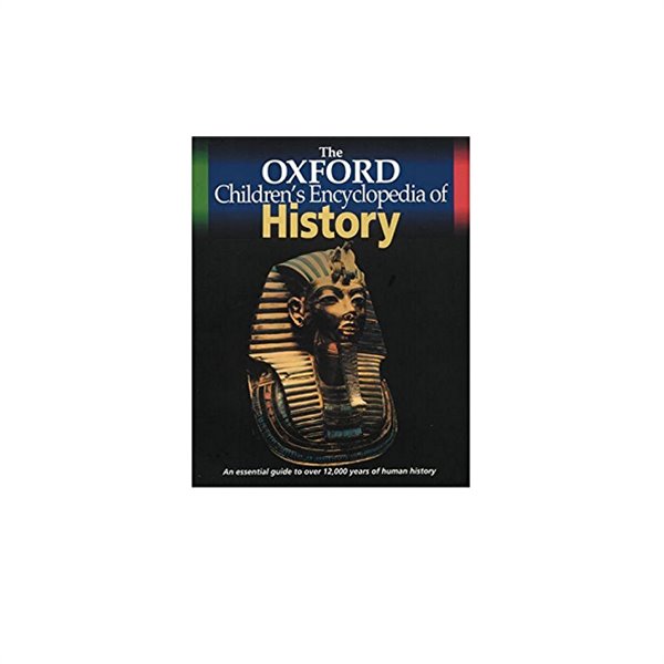 The Oxford Children&#39;s Encyclopedia of History