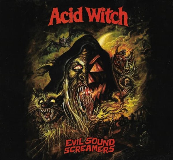 에시드 위치 (Acid Witch) - Evil Sound Screamers(US발매)