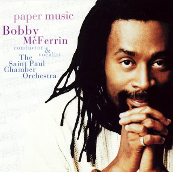 바비 맥퍼린 (Bobby McFerrin) - Paper Music 