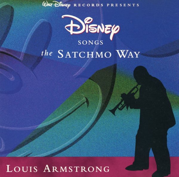 루이 암스트롱 - Louis Armstrong - Disney Song The Satchmo Way 