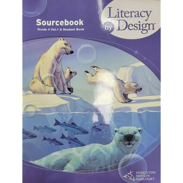 Literacy by Design Grade 4. Vol.1A Sourcebook 