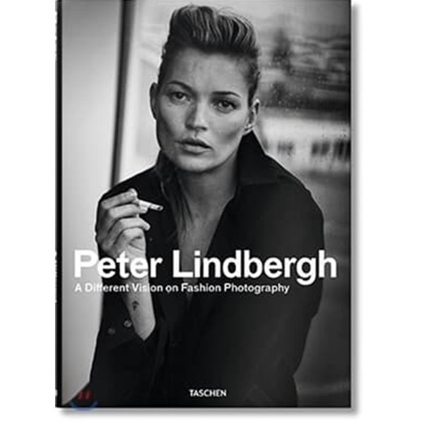 Peter Lindbergh. A Different Vision on Fashion Photography A Different Vision on Fashion Photography [Hardback/2017] 