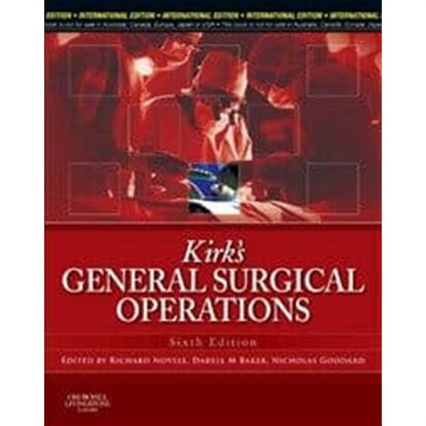 Kirk's General Surgical Operations, 6/ed., International Edition