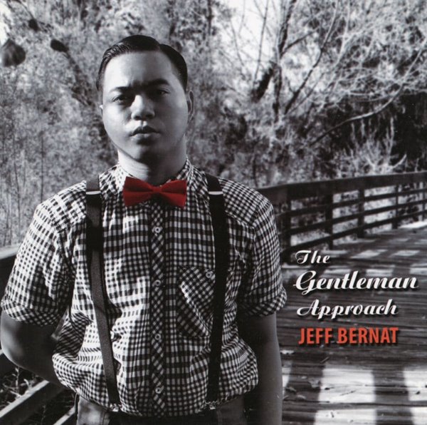 제프 버넷 - Jeff Bernat - The Gentleman Approach 