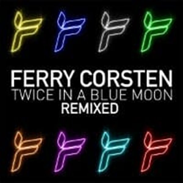 Ferry Corsten / Twice In A Blue Moon Remixed (수입)