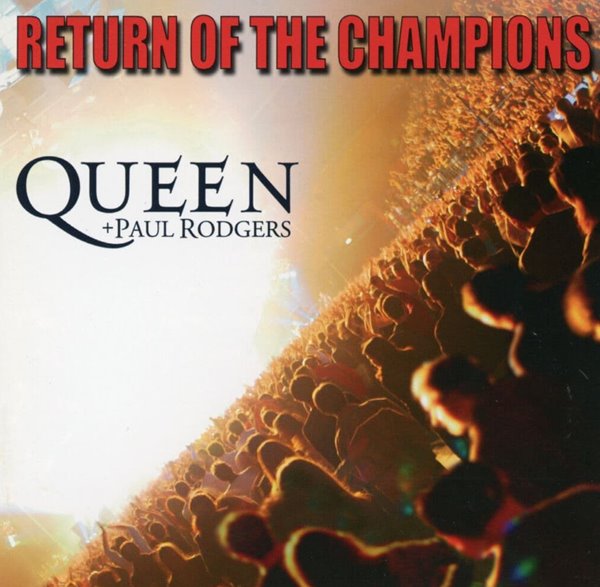 퀀 + 폴 로저스 - Queen + Paul Rodgers - Return Of The Champions 2Cds
