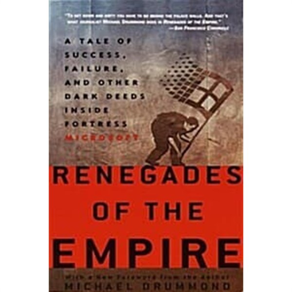 Renegades of the Empire (paperback) - A Tale of Success, Failure, and Other Dark Deeds Inside Fortress Microsoft