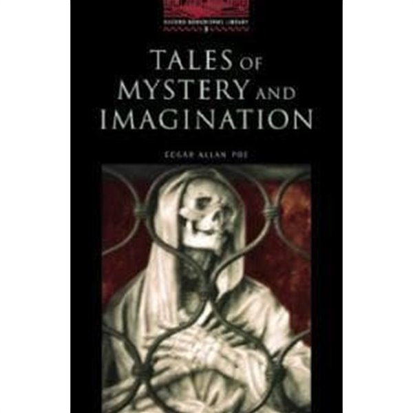 The Oxford Bookworms Library: Stage 3: 1,000 Headwords Tales of Mystery and Imagination