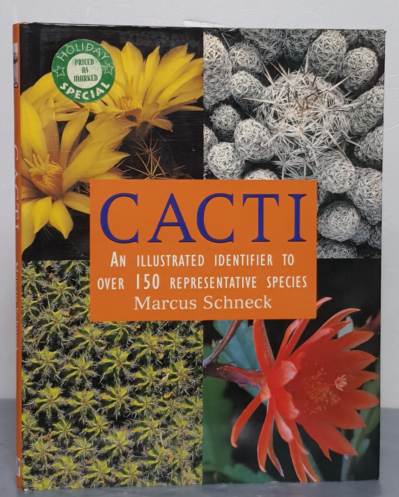 CACTI - AN ILLUSTRATED IDENTIFIER TO OVER 150 REPRESENTATIVE SPECIES 