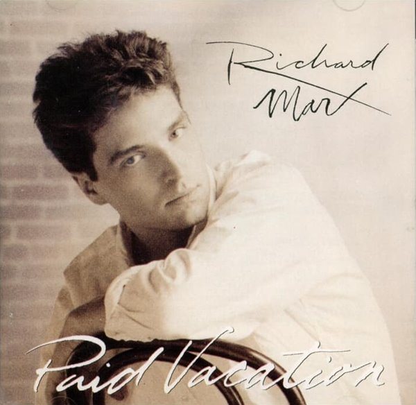 리처드 막스 (Richard Marx) - Paid Vacation