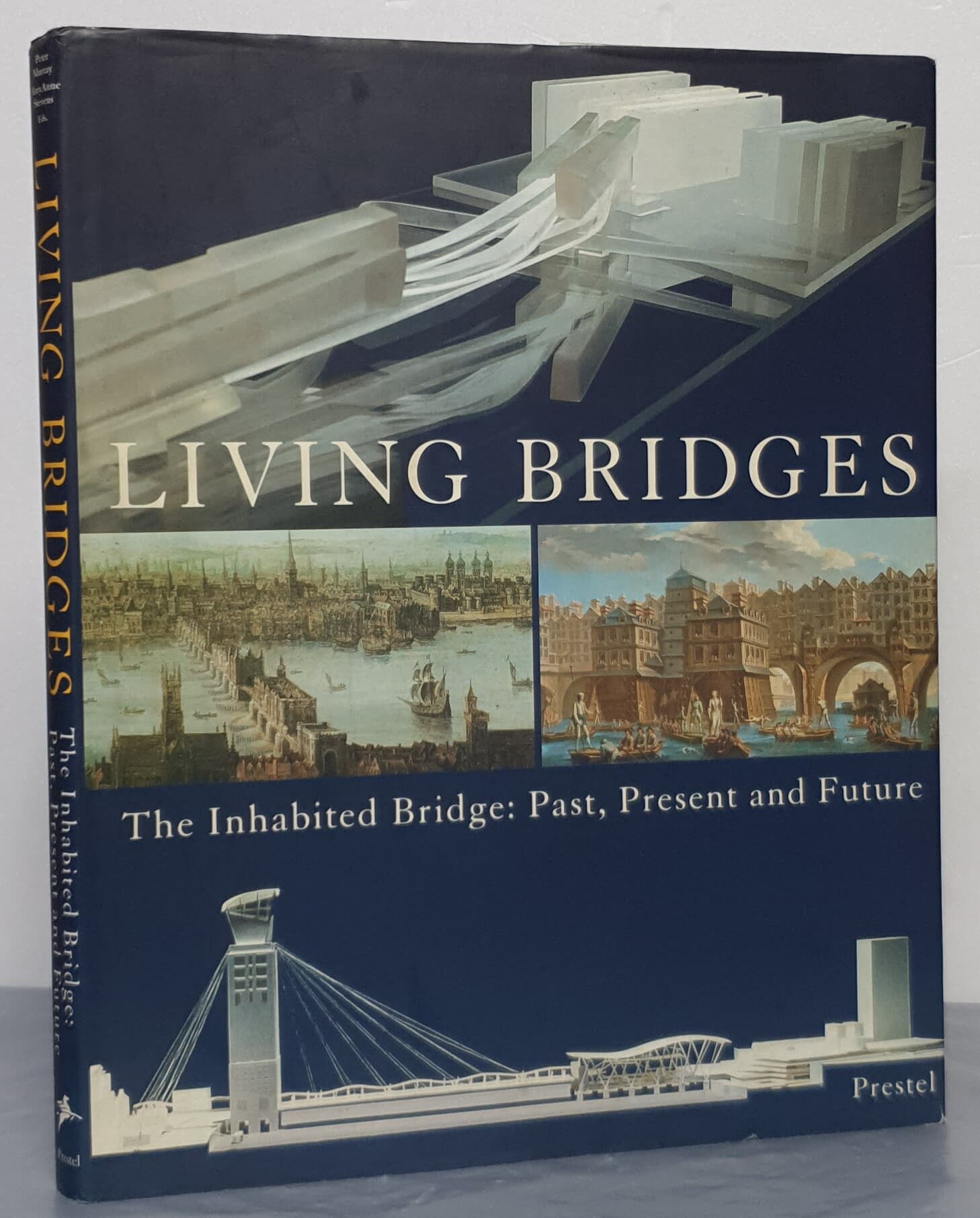 Living Bridges - The Inhabited Bridge, Past, Present and Future 