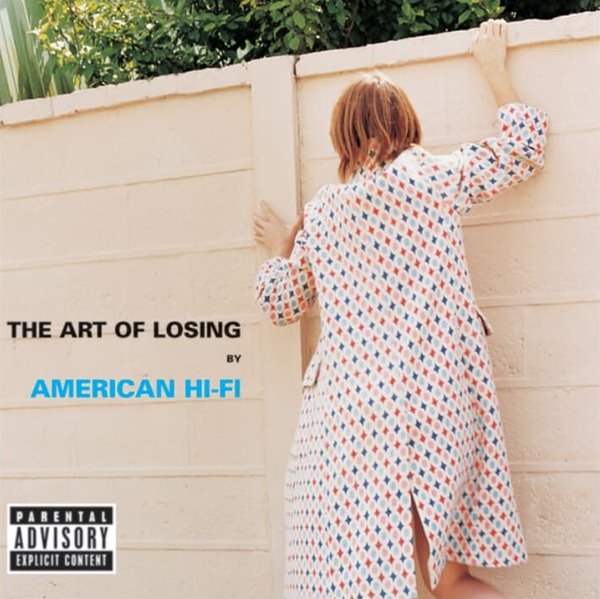 아메리칸 하이 파이 (American Hi-Fi) - The Art Of Losing