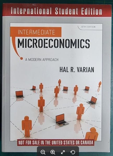 Intermediate Microeconomics : A Modern Approach (Modern Approach) / INTERNATIONAL STUDENT EDITION (8th Edition) / Hal R. Varian (지은이) | W. W. Norton & Company [영어원서 / 상급] - 실사진과 설명확인
